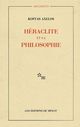 HERACLITE ET LA PHILOSOPHIE 